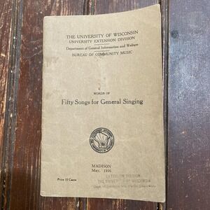 May 1916 Fifty Songs for‎ General Singing University of Wisconsin Booklet